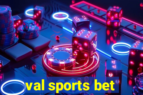 val sports bet